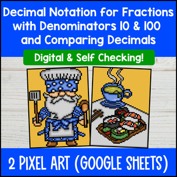 Decimal Notation for Fractions Denominators 10 & 100 Compare Decimals Pixel Art