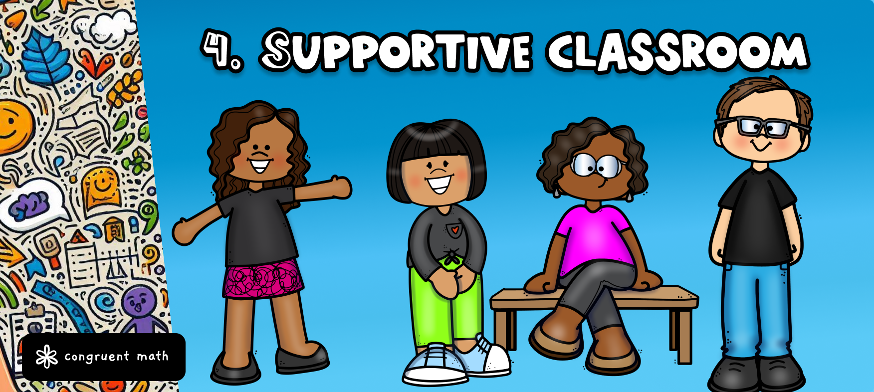 Creating a Supportive Classroom Environment