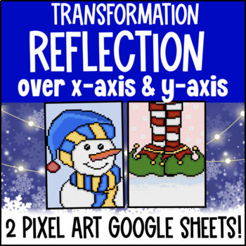 Reflections Digital Pixel Art Rigid Transformations Reflection x-axis y-axis
