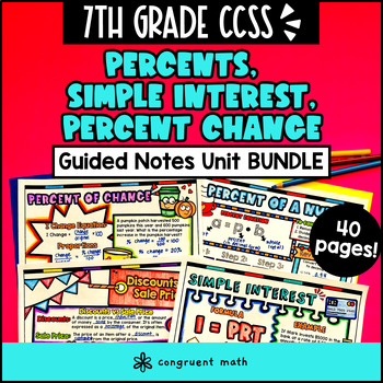 Percents, Simple Interest, Percent Change Guided Notes BUNDLE