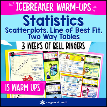 Statistics 8th Grade Math Warm Ups Scatter Plots Line of Best Fit Two Way Tables