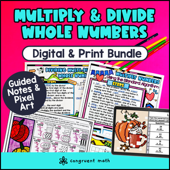 Multiply and Divide Whole Numbers Guided Notes & Pixel Art